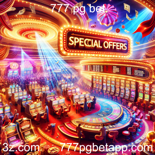 Descubra as Ofertas Especiais no 777 pg bet